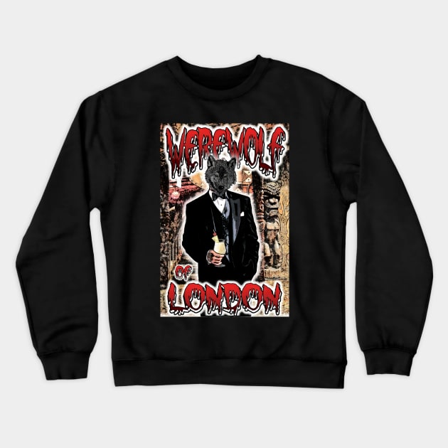 The Werewolf of London Crewneck Sweatshirt by ImpArtbyTorg